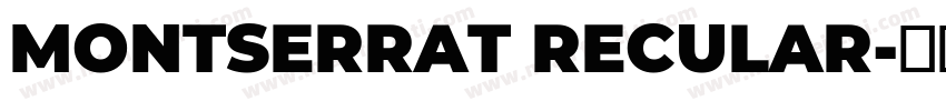MONTSERRAT RECULAR字体转换